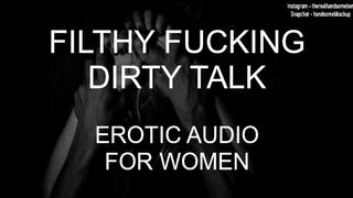 Filthy Fucking Wild Talk - Erotic Audio for Women
