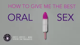 How To Give Me The Best Oral Sex (Erotic audio for women) [M4F] [Dirty talk] [How to Give Blowjob]