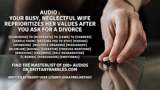 Audio: Your Busy Neglectful Wifey Reprioritizes Her Values After You Ask for a Divorce