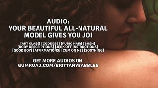 Audio: Your Stunning All-Natural Model Gives You Jerk Off Instructions