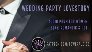 BRIDESMAID LOVESTORY (Erotic Audio for Women) Audioporn Naughty talking Daddy ASMR Filthy Role-play 素