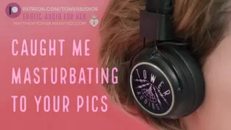 CAUGHT ME MASTURBATING (Erotic Audio for Women) Audioporn Sleazy talking ASMR Filthy Role-play 素人