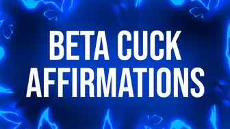 Beta Cuckold Affirmations