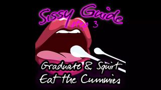 Sissy Guide Step three Graduate and Squirt Eat the Cummies